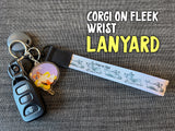 Corgi On Fleek Wrist Lanyard [Special Edition]